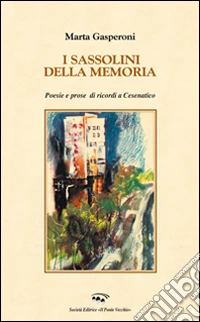 I sassolini della memoria libro