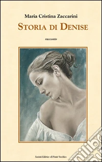 Storia di Denise libro