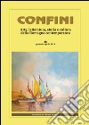 Confini. Arte, letteratura, storia e cultura della Romagna antica e contemporanea. Vol. 46 libro