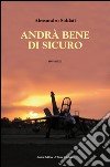 Andrà bene di sicuro libro di Soldati Alessandro