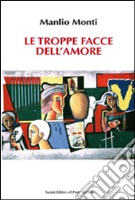 Le troppe facce dell'amore libro