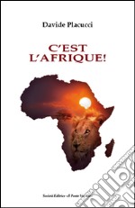 C'est l'Afriqué! libro