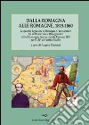 Dalla Romagna alle Romagne, 1815-1860 libro di Turchini A. (cur.)