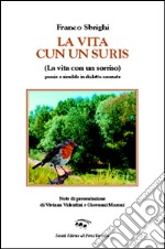 La vita cun un suris (la vita con un sorriso). Ediz. tedesca, italiana, inglese e francese