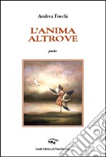 L'anima altrove