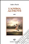 L'anima altrove libro di Foschi Andrea