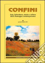 Confini. Arte, letteratura, storia e cultura della Romagna antica e contemporanea. Vol. 49 libro