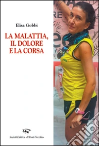 La malattia, il dolore e la corsa