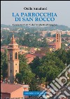 La parrocchia di San Rocco. Cesena 1615-2015: dal Borghetto al Campino libro