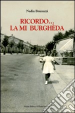 Ricordo... la mia burghèda libro