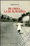 Ricordo... la mia burghèda libro