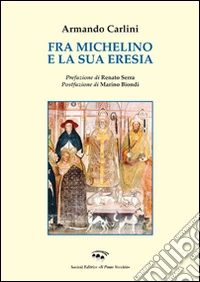 Fra Michelino e la sua eresia