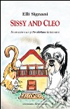 Sissy and Cleo. Se un cane e un gatto adottano la tua casa libro