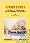 Confini. Arte, letteratura, storia e cultura della Romagna antica e contemporanea. Vol. 51 libro