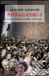 Personaggi di Forlì. Uomini e donne tra Otto e Novecento. Vol. 2 libro di Viroli Marco Zelli Gabriele