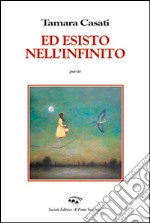 Ed esisto nell'infinito libro