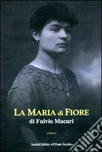 La Maria di Fiore libro