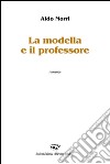 La modella e il professore libro di Morri Aldo