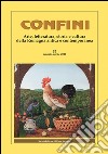 Confini. Arte, letteratura, storia e cultura della Romagna antica e contemporanea. Vol. 52 libro