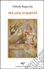 Due anni, di martedì libro