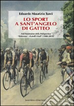 Lo sport a Sant'Angelo di Gatteo libro