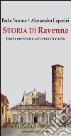 Storia di Ravenna. Dalla preistoria all'anno Duemila libro