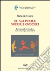 Il sapore negli occhi. Uno sguardo all'anziano attraverso la psicomotricità libro