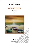 Mulìghi (briciole) libro