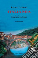 Italia mia. Testo italiano e spagnolo. Ediz. bilingue libro