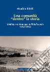 Una comunità «dentro» la storia. Meldola e la Romagna nell'Italia unita (1859-1911) libro