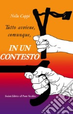 Tutto avviene, comunque, in un contesto