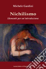 Nichilismo. Elementi per un'introduzione