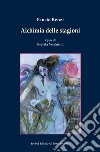 Alchimia delle stagioni libro