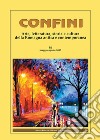 Confini. Arte, letteratura, storia e cultura della Romagna antica e contemporanea (2017). Vol. 56 libro