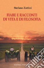 Fiabe e racconti di vita e di filosofia libro