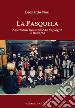 La Pasquela. Aspetti delle tradizioni e del linguaggio in Romagna