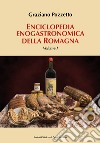 Enciclopedia gastronomica della Romagna. Vol. 1 libro di Pozzetto Graziano