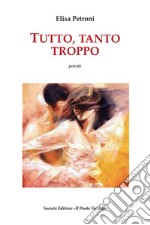 Tutto, tanto, troppo libro