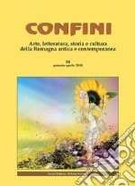 Confini. Arte, letteratura, storia e cultura della Romagna antica e contemporanea (2018). Vol. 58: Gennaio-aprile libro