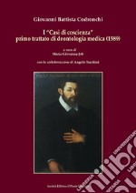 I «Casi di coscienza» primo trattato di deontologia medica (1589)