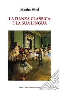 La danza classica e il suo linguaggio