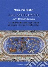 Lo zodiaco. Astri dèi miti gemme. La cultura millenaria degli uomini sul grande schermo del cielo stellato libro di Fabbri M. Pia