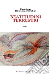 Beatitudini terrestri libro