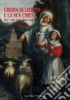 Chiara di Lizzano e la sua Chiesa. Una vicenda lunga cinque secoli libro