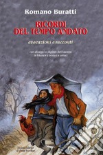 Ricordi del tempo andato libro