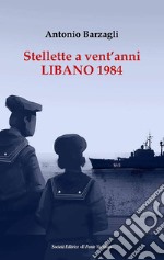 Stellette a vent'anni. Libano 1984 libro