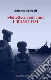 Stellette a vent'anni. Libano 1984 libro