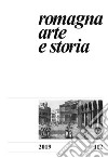 Romagna. Arte e storia (2019). Vol. 112 libro di Farina F. (cur.) Bolognesi D. (cur.)
