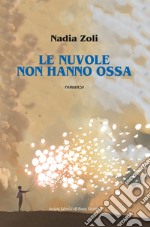 Le nuvole non hanno ossa libro