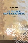 Le nuvole non hanno ossa libro